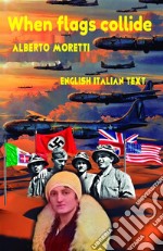 When flags collide English Italian Text. E-book. Formato EPUB ebook