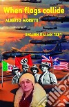 When flags collide English Italian Text. E-book. Formato EPUB ebook