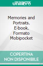 Memories and Portraits. E-book. Formato Mobipocket ebook di Robert Louis Stevenson