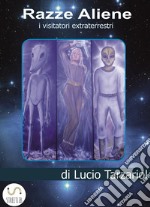 Razze aliene: I visitatori extraterrestri. E-book. Formato EPUB