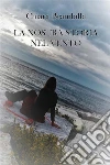 La nostra storia nel vento. E-book. Formato EPUB ebook di Chiara Brambilla