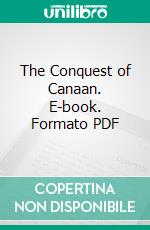 The Conquest of Canaan. E-book. Formato PDF