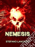 NemesisIl miglior thriller italiano degli ultimi anni!. E-book. Formato Mobipocket ebook