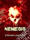 NemesisIl miglior thriller italiano degli ultimi anni!. E-book. Formato Mobipocket ebook