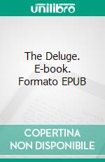 The Deluge. E-book. Formato EPUB ebook