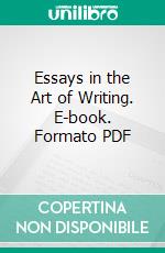 Essays in the Art of Writing. E-book. Formato Mobipocket ebook