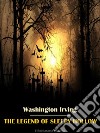 The Legend of Sleepy Hollow. E-book. Formato EPUB ebook di Washington Irving