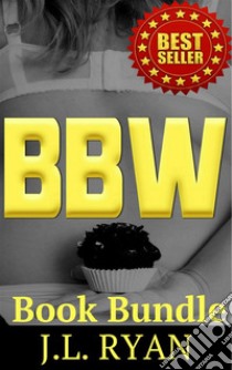 BBWBook Bundle. E-book. Formato EPUB ebook di J.L. Ryan