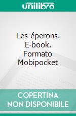 Les éperons. E-book. Formato Mobipocket ebook di Vanessa Vale