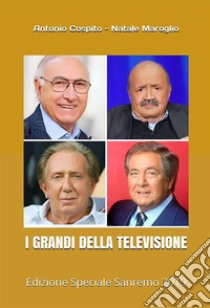 I Grandi della Televisione: Edizione Speciale Sanremo 2019. E-book. Formato PDF ebook di Antonio Cospito