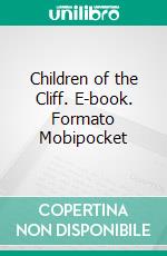 Children of the Cliff. E-book. Formato PDF