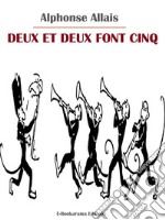 Deux et deux font cinq. E-book. Formato EPUB ebook