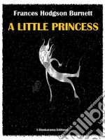 A Little Princess. E-book. Formato EPUB ebook