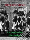 Le confessioni d&apos;un italiano. E-book. Formato EPUB ebook