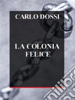 La colonia felice. E-book. Formato EPUB