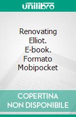 Renovating Elliot. E-book. Formato Mobipocket ebook di JR Thompson