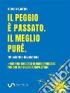 Il peggio è passato. Il meglio purè: 101 scintille linguistiche. E-book. Formato EPUB ebook