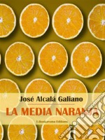 La media naranja. E-book. Formato EPUB ebook