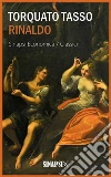 Rinaldo: Edizione Integrale. E-book. Formato EPUB ebook di Torquato Tasso