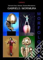 Gabriels Morimura. Morfologie . E-book. Formato EPUB ebook