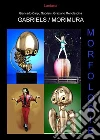 Gabriels Morimura. Morfologie . E-book. Formato Mobipocket ebook di Giancarlo Carpi
