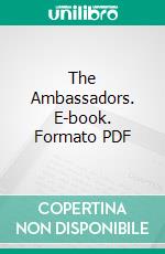 The Ambassadors. E-book. Formato Mobipocket ebook di Henry James