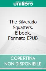 The Silverado Squatters. E-book. Formato EPUB ebook