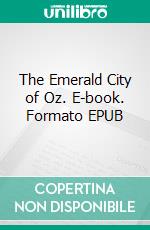 The Emerald City of Oz. E-book. Formato EPUB ebook