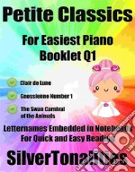 Petite Classics for Easiest Piano Booklet Q1. E-book. Formato EPUB ebook