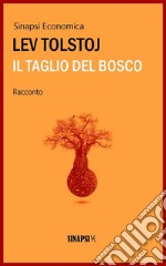 Il taglio del bosco: Edizione Integrale. E-book. Formato EPUB ebook