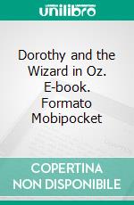 Dorothy and the Wizard in Oz. E-book. Formato Mobipocket ebook