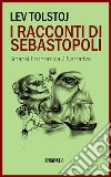 I racconti di Sebastopoli. E-book. Formato EPUB ebook
