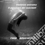 Violenza estrema: Il percorso dei suicidati. E-book. Formato EPUB ebook