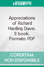 Appreciations of Richard Harding Davis. E-book. Formato Mobipocket ebook di Various