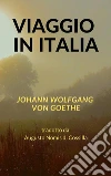 Viaggio in Italia. E-book. Formato PDF ebook di Johann Wolfgang von Goethe