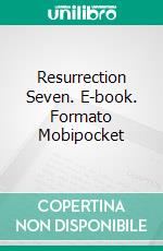 Resurrection Seven. E-book. Formato EPUB ebook di Stephen Marlowe