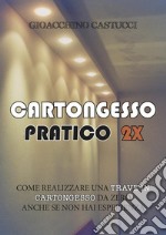 Cartongesso Pratico 2X: La Trave. E-book. Formato EPUB ebook