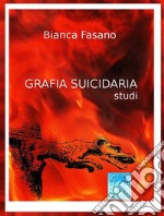 Grafia suicidaria. Studi. E-book. Formato EPUB