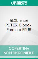 SEXE entre POTES. E-book. Formato EPUB ebook