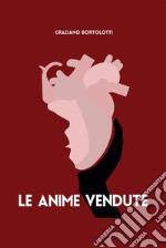 Le Anime Vendute. E-book. Formato EPUB ebook