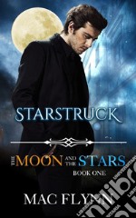 Starstruck: The Moon and the Stars, Book 1 (Werewolf Shifter Romance). E-book. Formato EPUB ebook