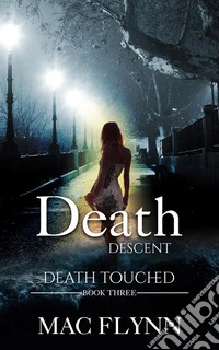 Death Descent: Death Touched, Book 3 (Urban Fantasy Romance). E-book. Formato EPUB ebook
