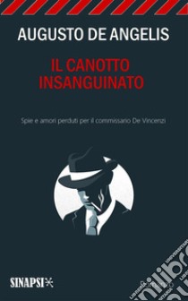 Il canotto insanguinato. E-book. Formato EPUB ebook di Augusto De Angelis