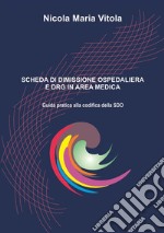 Scheda di Dimissione Ospedaliera e DRG in Area Medica: Guida pratica alla codifica della SDO. E-book. Formato EPUB ebook