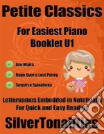 Petite Classics for Easiest Piano Booklet U1. E-book. Formato EPUB ebook