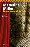 La canzone di Achille. E-book. Formato EPUB ebook