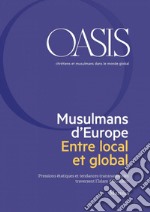 Oasis n. 28, Musulmans d'Europe. Entre local et global: Décembre 2018 (French Edition). E-book. Formato EPUB ebook