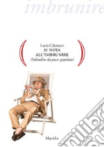 Si nota all'imbrunire: (Solitudine da paese spopolato). E-book. Formato EPUB ebook