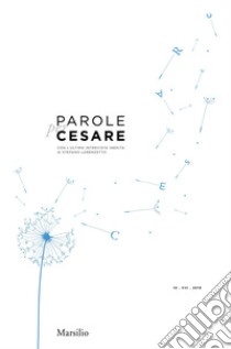 Parole per Cesare: con l'ultima intervista inedita di Stefano Lorenzetto. E-book. Formato EPUB ebook di Marco Gervasoni