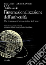 Valutare l’internazionalizzazione dell’università: Una proposta per il sistema italiano degli atenei. E-book. Formato EPUB ebook